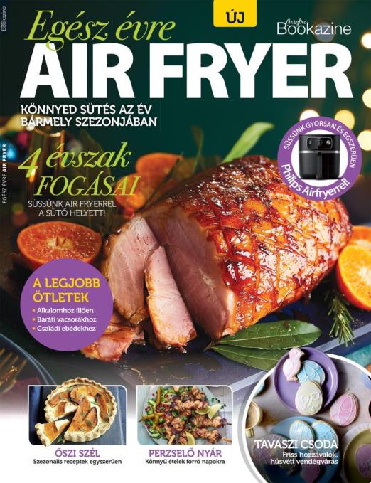 Egész évre Air Fryer - Gasztro Bookazine