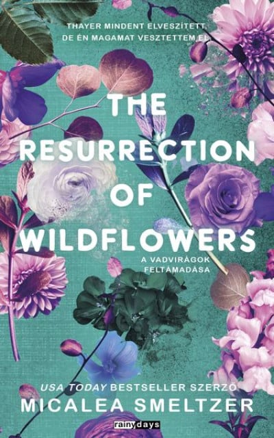 The Resurrection of Wildflowers - A Vadvirágok feltámadása - Éldekorált kiadás