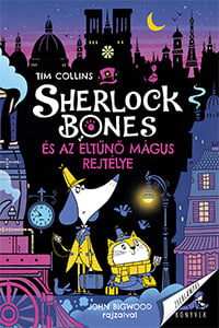 Sherlock Bones és az eltűnő mágus rejtélye