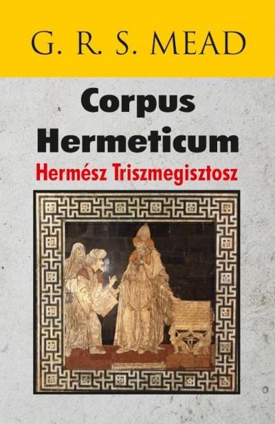 Corpus Hermeticum - Hermész Triszmegisztosz