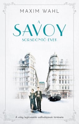 A Savoy 2. - Sorsdöntő évek