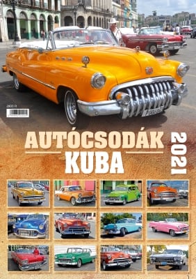 Autócsodák – Kuba (2021-es falinaptár)