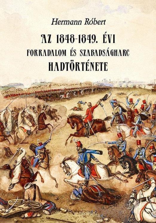 Az 1848-1849. évi forradalom és szabadságharc hadtörténete