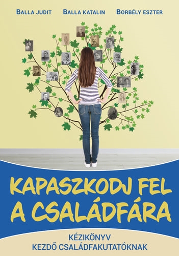 Kapaszkodj fel a családfára