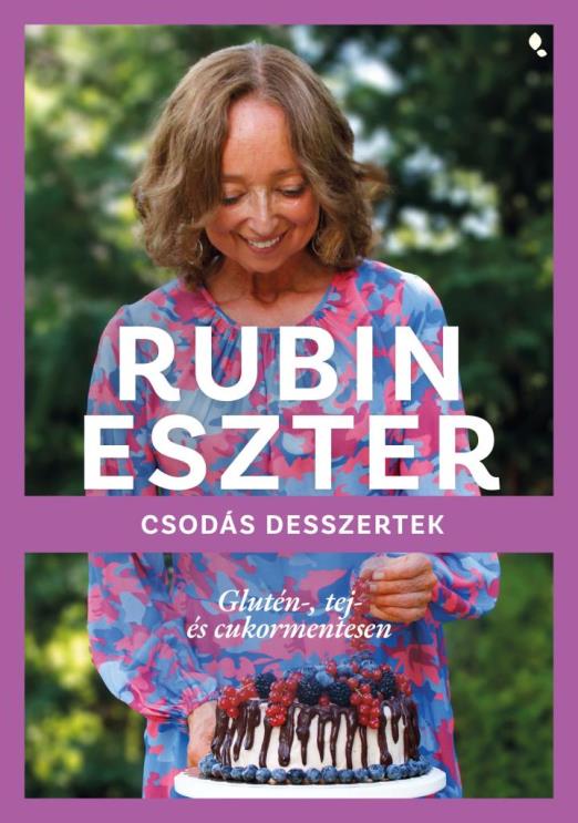 Csodás desszertek glutén-, tej- és cukormentesen