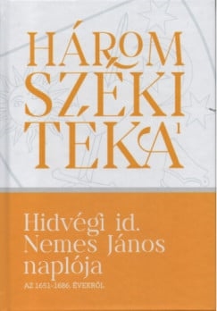 Hidvégi id. Nemes János naplója az 1651-1686. évekből