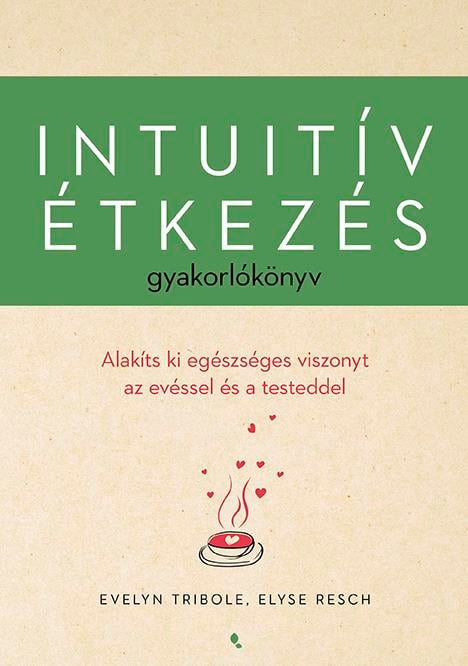 Intuitív étkezés gyakorlókönyv