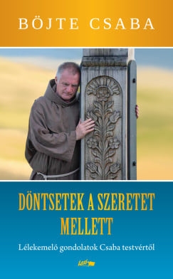 Döntsetek a szeretet mellett