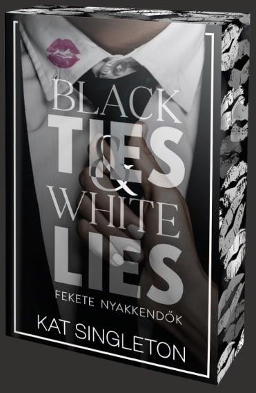 Black Ties & White Lies – Fekete nyakkendők - Éldekorált kiadás