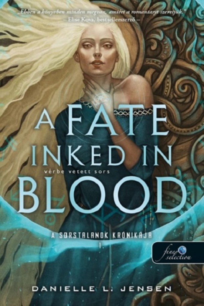 A Fate Inked in Blood - Vérbe vetett sors (A sorstalanok krónikája 1.)