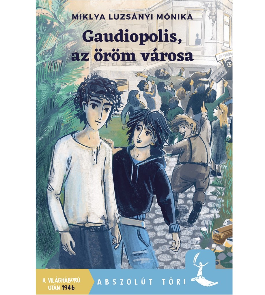 Gaudiopolis, az öröm városa