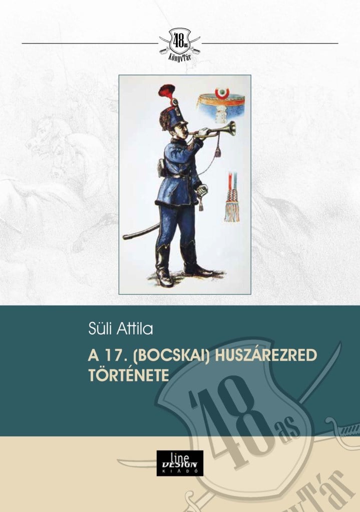 A 17. (Bocskai) huszárezred története