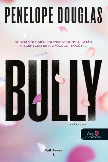 Bully - Szívatás (Fall Away 1.)