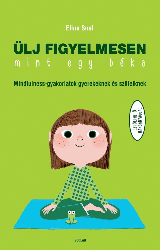 Ülj figyelmesen, mint egy béka!