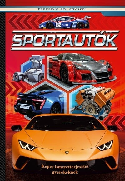 Sportautók - Képes ismeretterjesztés gyerekeknek
