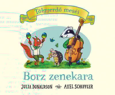 Borz zenekara - Tölgyerdő meséi