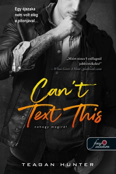 Can"t Text This - Nehogy megírd! (Légy merész 3.) (Önállóan is olvasható!)