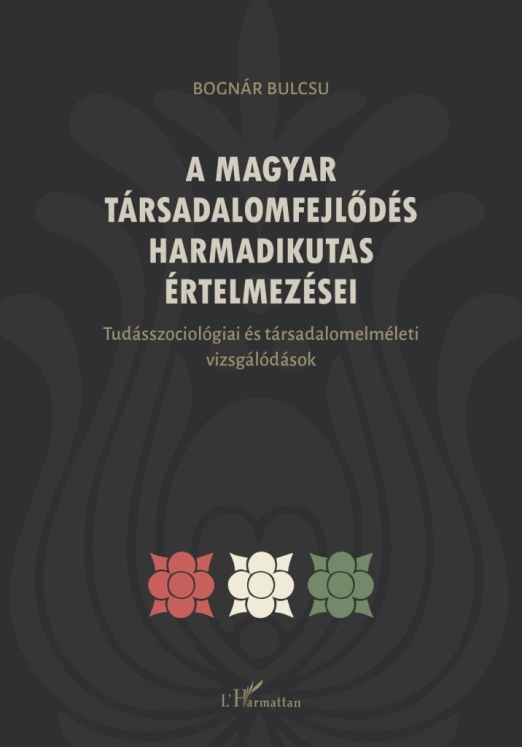 A magyar társadalomfejlődés harmadikutas értelmezései