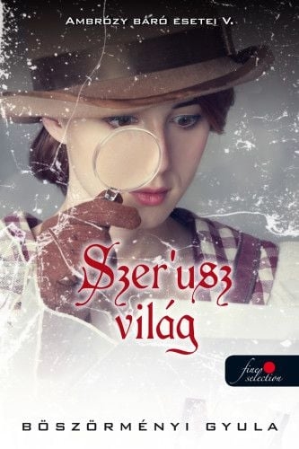 Ambrózy báró esetei V. - Szer"usz világ - puha kötés