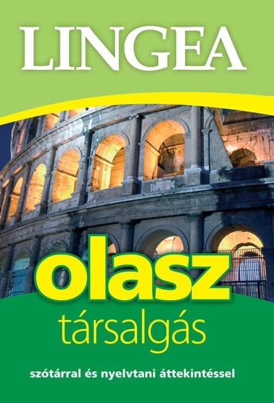 Lingea olasz társalgás - Szótárral és nyelvtani áttekintéssel