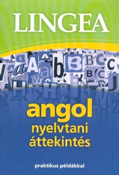 Lingea angol nyelvtani áttekintés - Praktikus példákkal