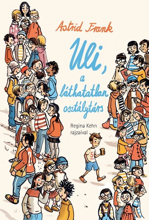 Uli, a láthatatlan osztálytárs