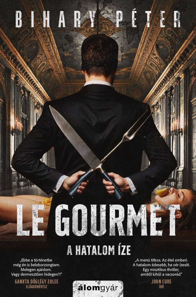 Le Gourmet – A hatalom íze