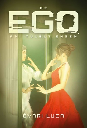 Az EGO, ami túlélt engem