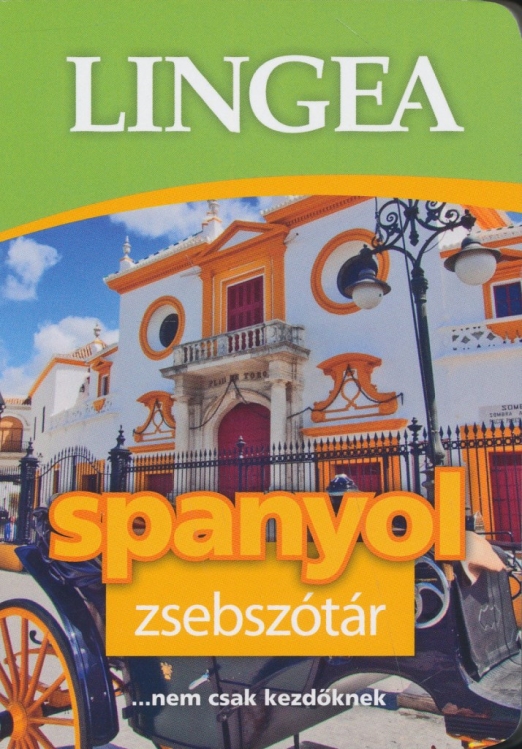 Spanyol zsebszótár : Spanyol-magyar és magyar-spanyol ... nem csak kezdőknek