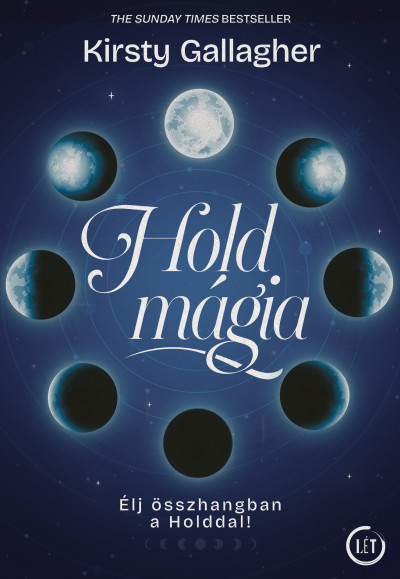 Holdmágia - Élj összhangban a Holddal!
