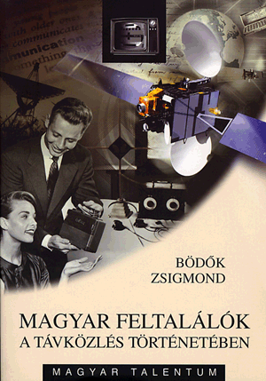 Magyar feltalálók a távközlés történetében