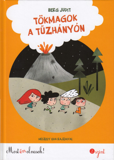 Tökmagok a tűzhányón - Most én olvasok! 2. szint