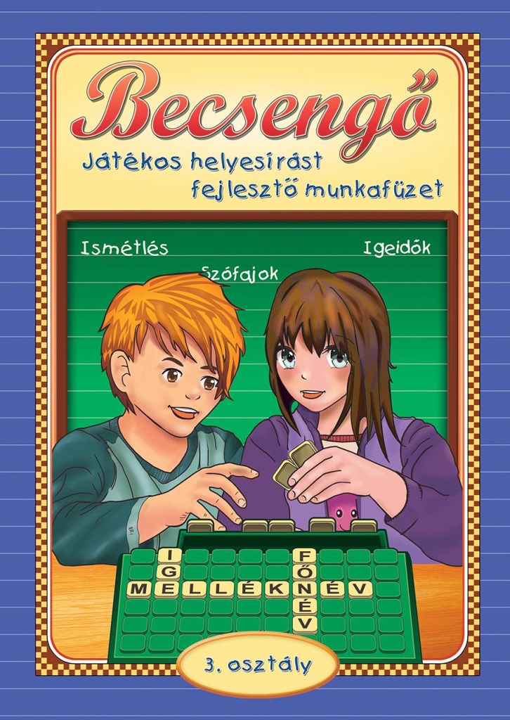 Becsengő - Játékos helyesírást fejlesztő munkafüzet - 3. osztályosok részére