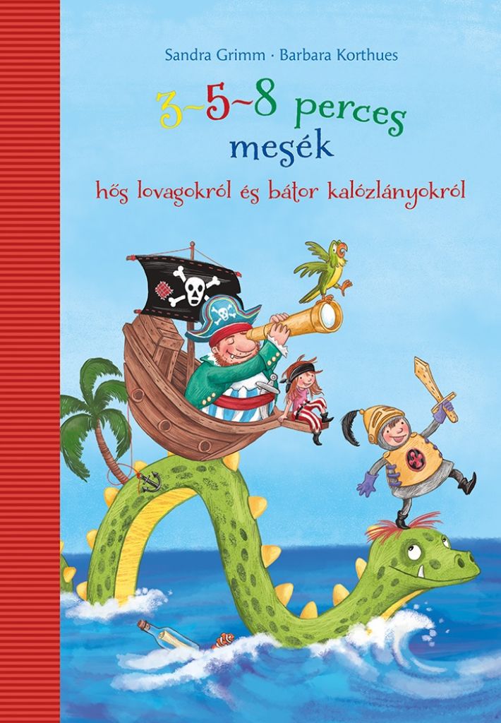 3-5-8 perces mesék hős lovagokról és bátor kalózlányokról