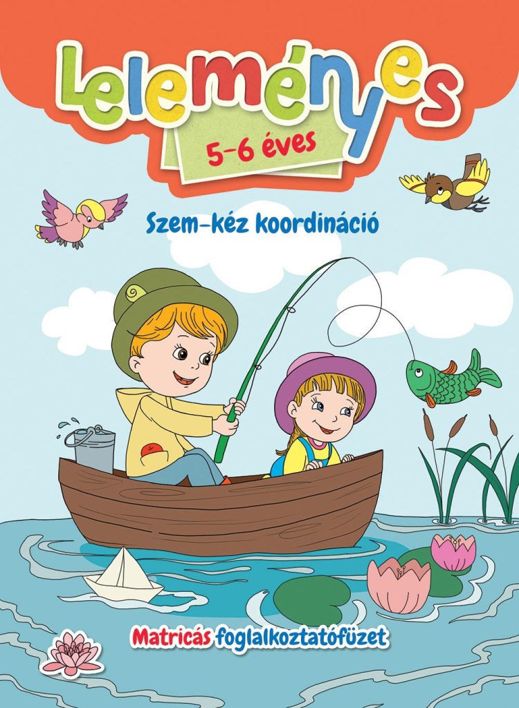 Leleményes 5-6 éves: Szem-kéz koordináció - Matricás foglalkoztatófüzet