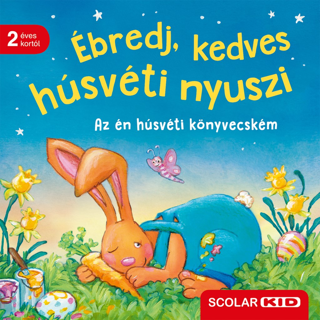 Ébredj, kedves húsvéti nyuszi