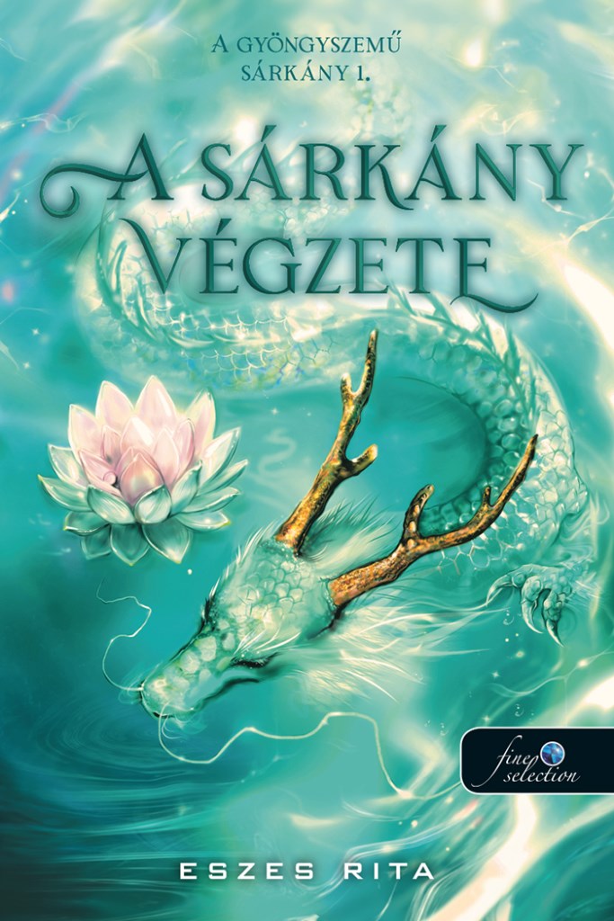 A sárkány végzete (A gyöngyszemű sárkány 1.)