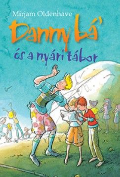 Danny bá" és a nyári tábor