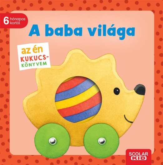 Az én kukucs-könyvem: A baba világa