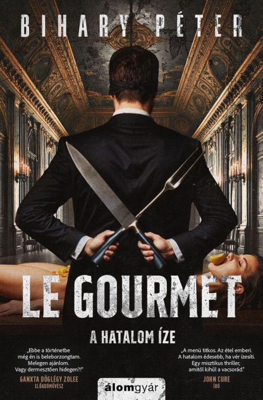 Le Gourmet – A hatalom íze