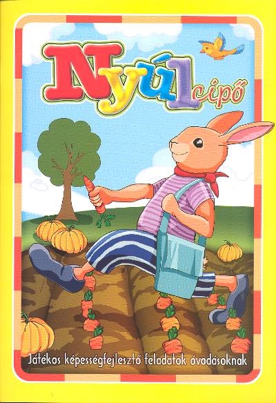 Nyúlcipő - Játékos képességfejlesztő feladatok óvodásoknak