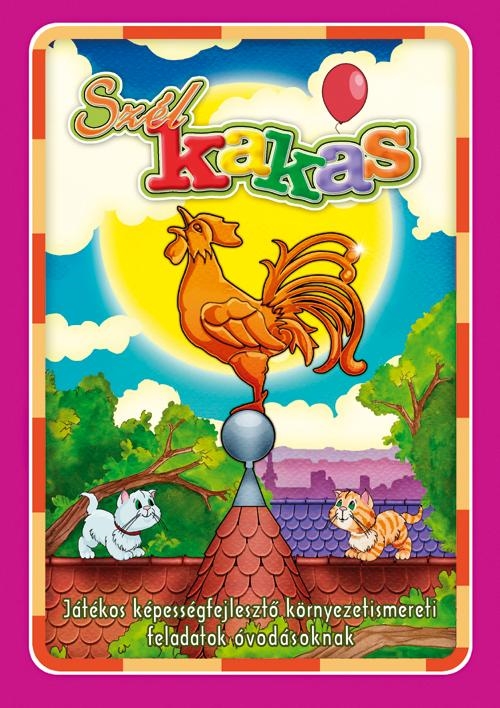 Szélkakas - Játékos képességfejlesztő környezetismereti feladatok óvodásoknak