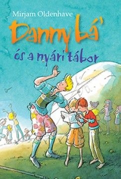 Danny bá" és a nyári tábor