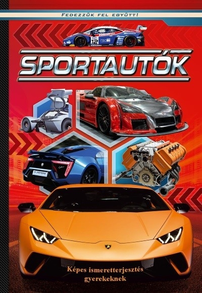 Sportautók - Képes ismeretterjesztés gyerekeknek
