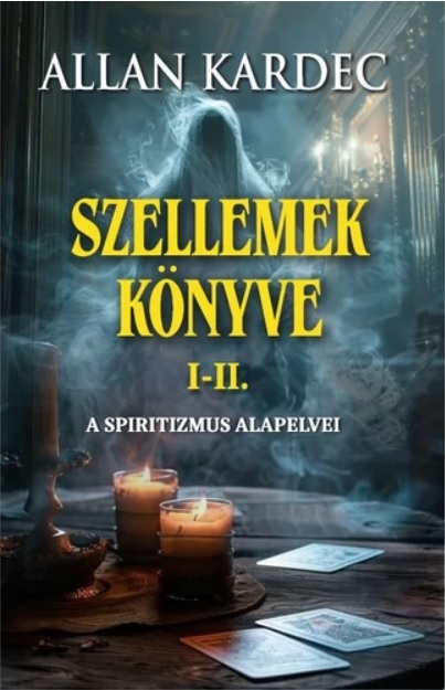 Szellemek könyve I-II.