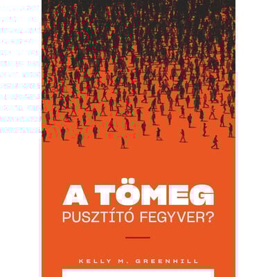 A tömeg pusztító fegyver?