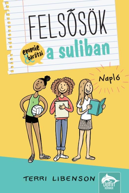 Felsősök a suliban - Napló