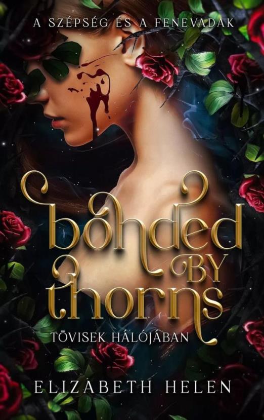 Bonded by Thorns – Tövisek hálójában - Éldekorált kiadás