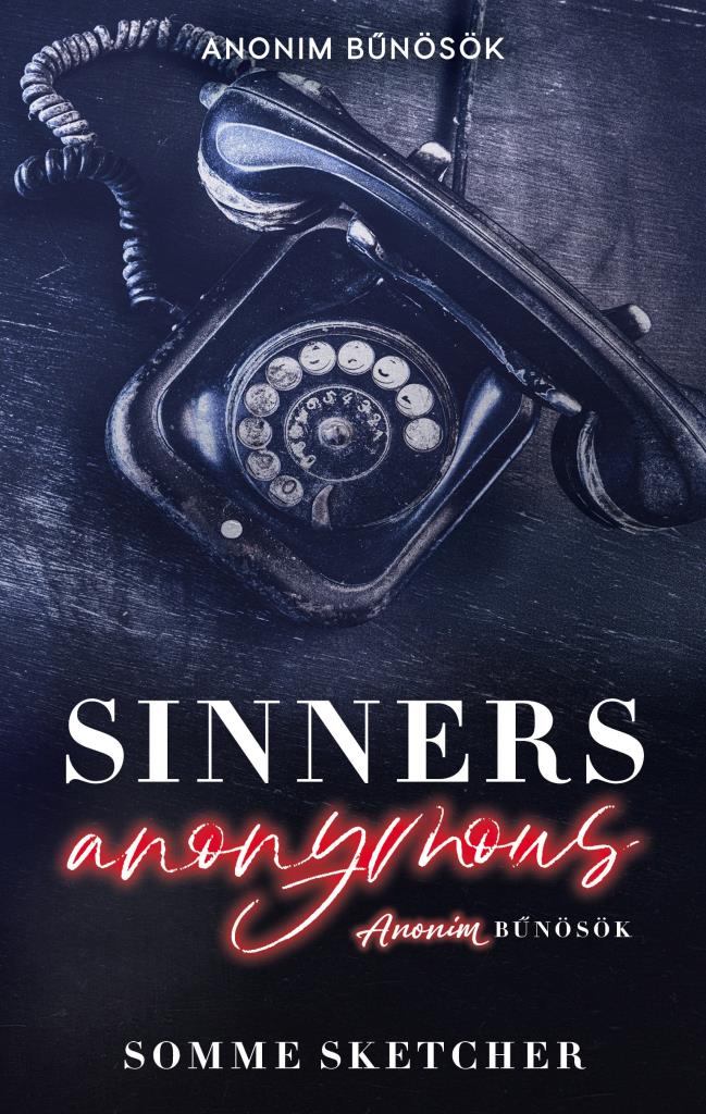 Sinners Anonymous – Anonim bűnösök - Éldekorált kiadás