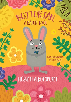 Húsvéti alkotó füzet - Bojtorján, a bátor nyúl